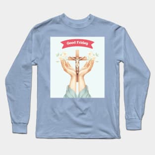 Good Friday with crucifix Long Sleeve T-Shirt